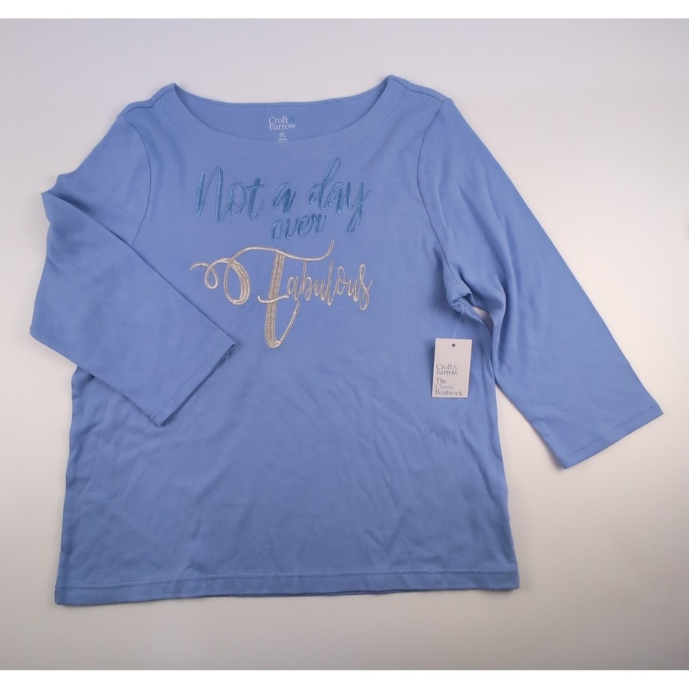NWT Croft & Barrow PXL Boatneck 3/4 Sleeve Birthday Gift Not a Day Over Fabulous